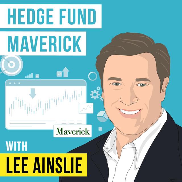 Lee Ainslie - Hedge Fund Maverick - [Invest Like the Best, EP. 341] - podcast episode cover