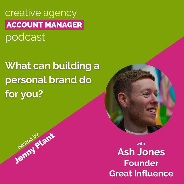 What can building a personal brand do for you? with Ash Jones - podcast episode cover