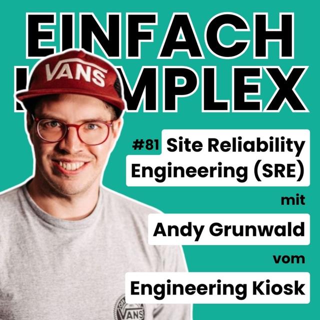 Site Reliability Engineering (SRE) mit Andy Grunwald vom Engineering Kiosk #81 - podcast episode cover