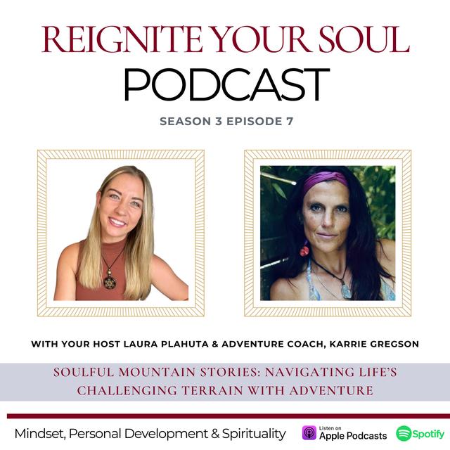 S3E7 | Inspiring Conversation: Navigating Life's Challenging Terrain With Adventure with Adventure Coach, Karrie Gregson - podcast episode cover