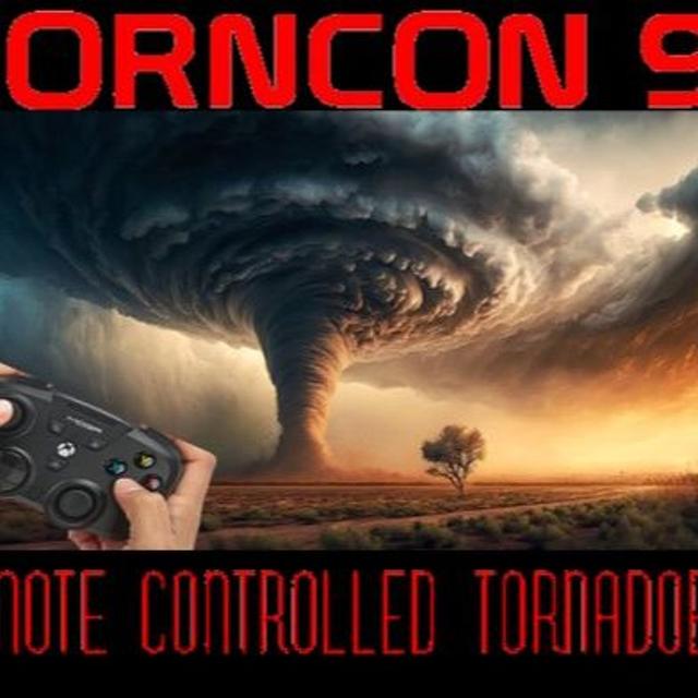 Show sample for 5/8/24: TORNCON 9 – REMOTE CONTROLLED TORNADOES W/ DANE WIGINGTON - podcast episode cover