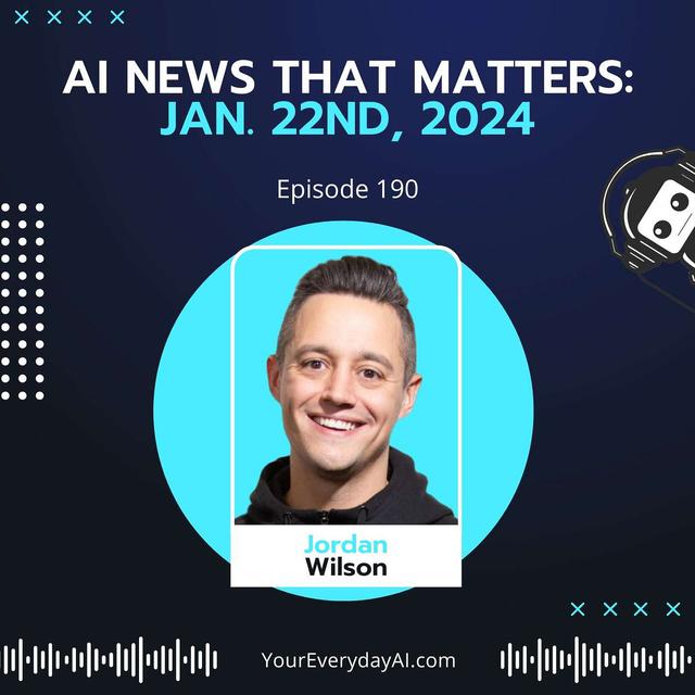 EP 190: AI News That Matters - Jan. 22nd, 2024 - podcast episode cover
