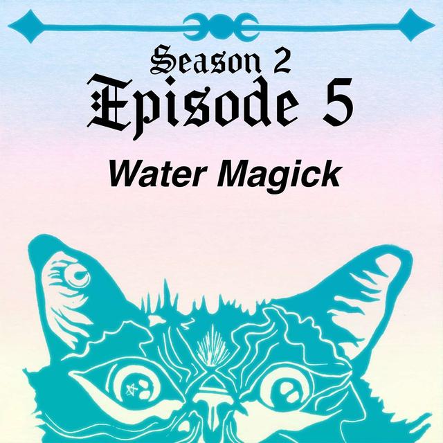 Water Magick - podcast episode cover