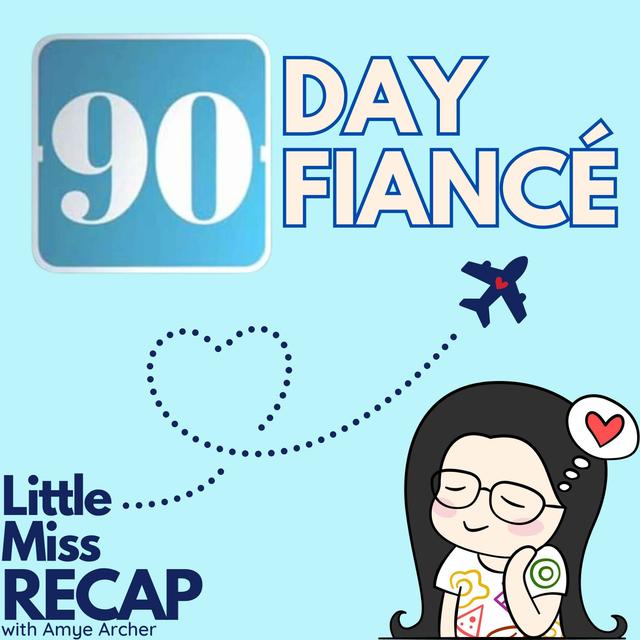 90 Day Fiance: S11:EP1 I Love You...And You - podcast episode cover