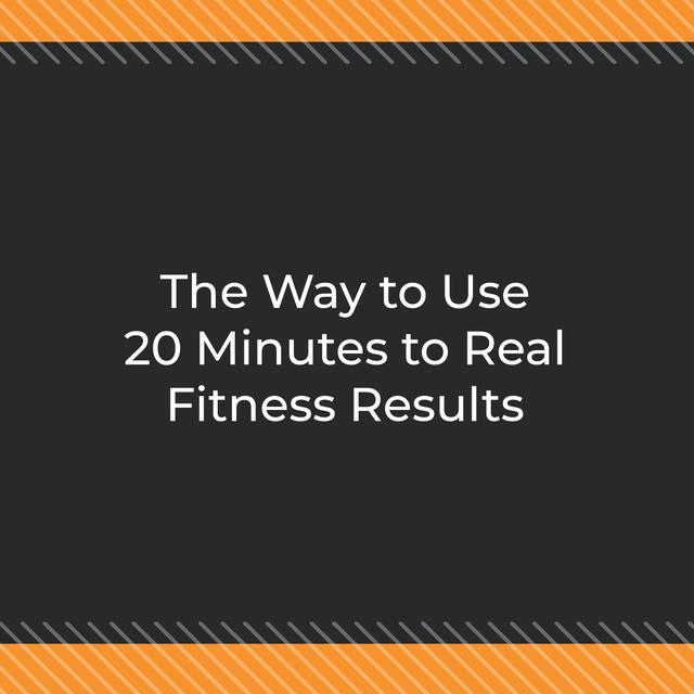 The Way to Use 20 Minutes to Real Fitness Results - podcast episode cover