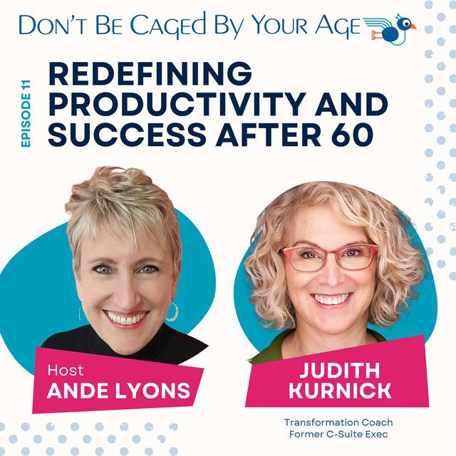 EP 11 Redefining Productivity and Success After 60 - podcast episode cover