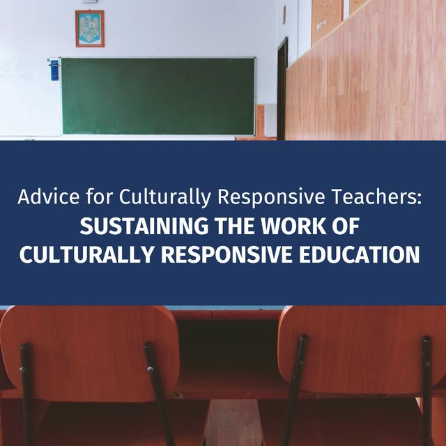 Advice for Culturally Responsive Teachers: Sustaining the Work of Culturally Responsive Education - podcast episode cover