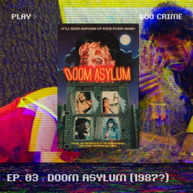 Episode 04: Mitch and the Mouth Breathers Present: Doom Asylum (1987-88ish) - podcast episode cover