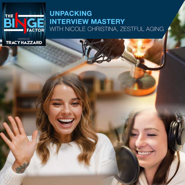 Unpacking Interview Mastery With Nicole Christina, Zestful Aging - podcast episode cover