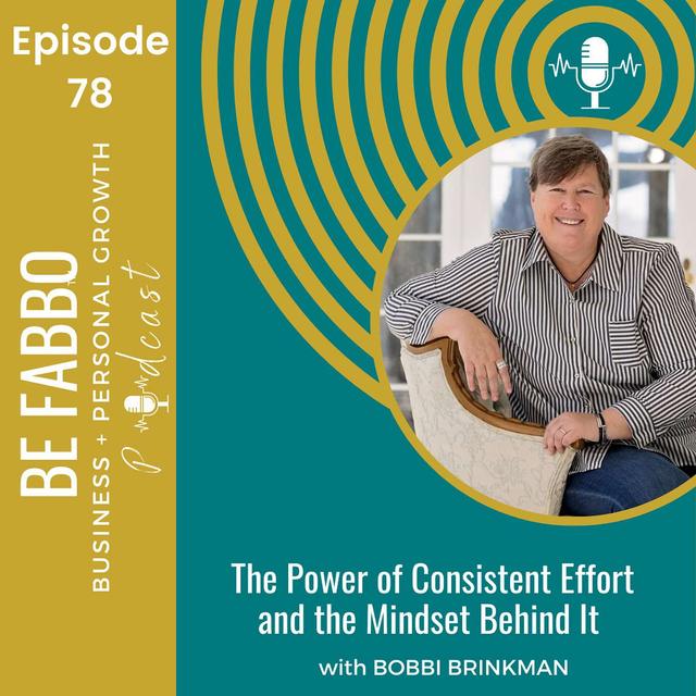 78: The Power of Consistent Effort & the Mindset Behind It - podcast episode cover