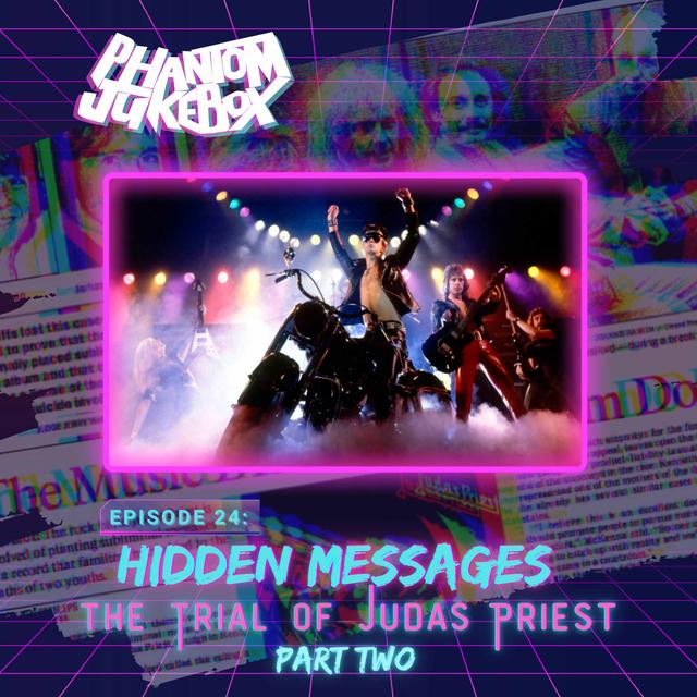 EP. 24 Hidden Messages: The Trial of Judas Priest (part 2) - podcast episode cover