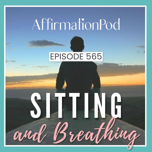 565 Sitting and Breathing - podcast episode cover