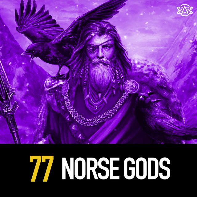 77 - Norse Gods - podcast episode cover
