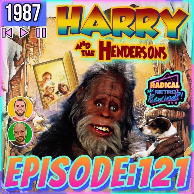 Episode 121: "Harry and the Hendersons" (1987) - podcast episode cover