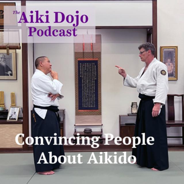 Convincing People About Aikido - podcast episode cover