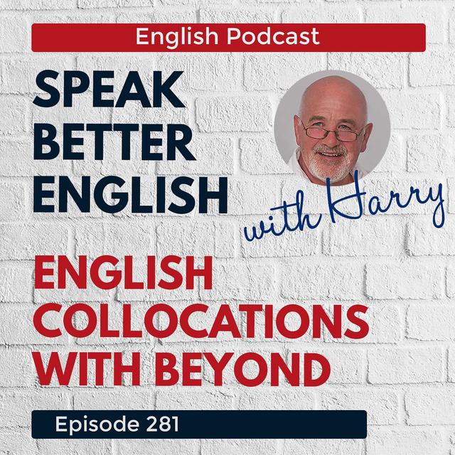 Speak Better English with Harry | Episode 281 - podcast episode cover