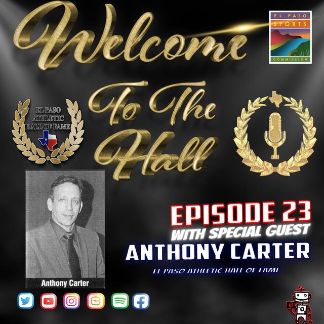 Welcome to the Hall Podcast - Ep 23 With Anthony Carter of the EPAHOF - podcast episode cover