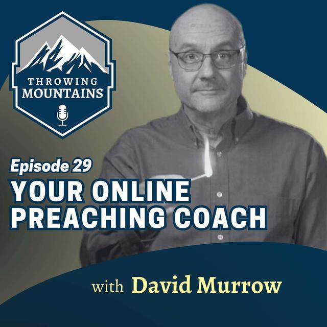 Your Online Preaching Coach with Author & Speaker, David Murrow - podcast episode cover