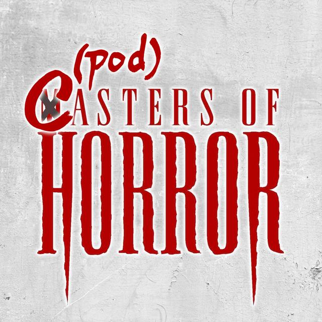(pod)Casters of Horror: A Journey Through 'Masters of Horror' Season 1 (2005-06) - podcast episode cover