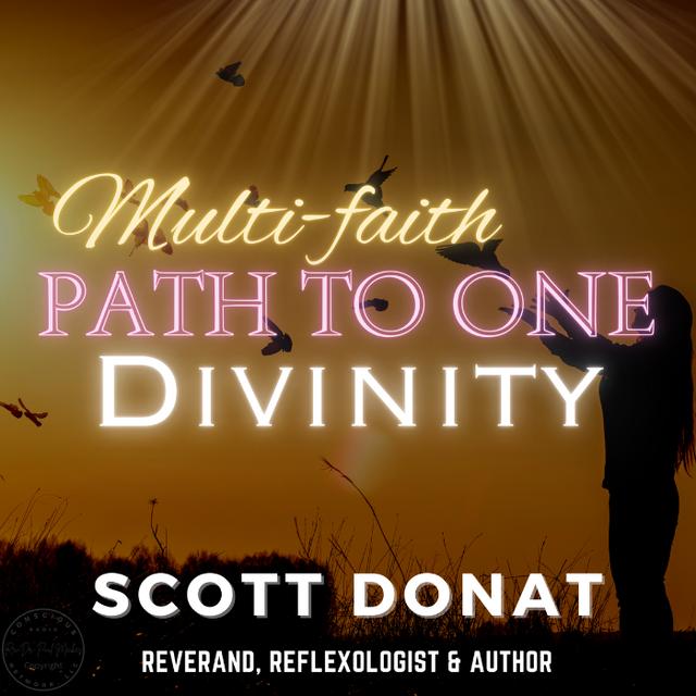 Multi-Faith: Path to One Divinity - podcast episode cover