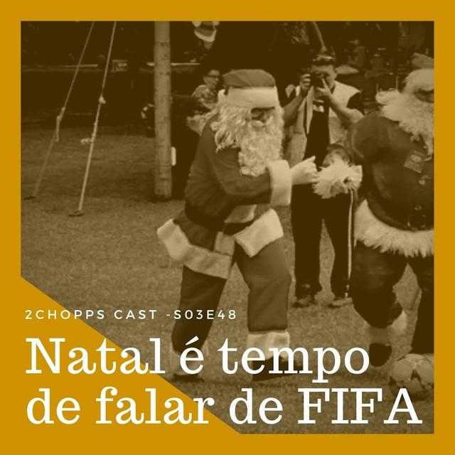 S03E48 - Natal é tempo de falar de FIFA - podcast episode cover