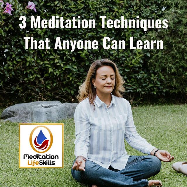 3 Meditation Techniques That Anyone Can Learn - podcast episode cover