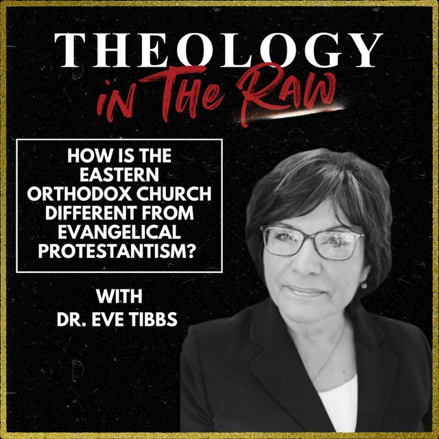 S2 Ep1131: How is the Eastern Orthodox Church Different from Evangelical Protestantism? Dr. Eve Tibbs - podcast episode cover