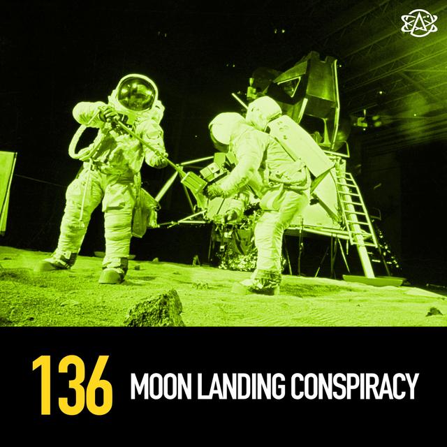 136 - The Moon Landing Conspiracy - podcast episode cover