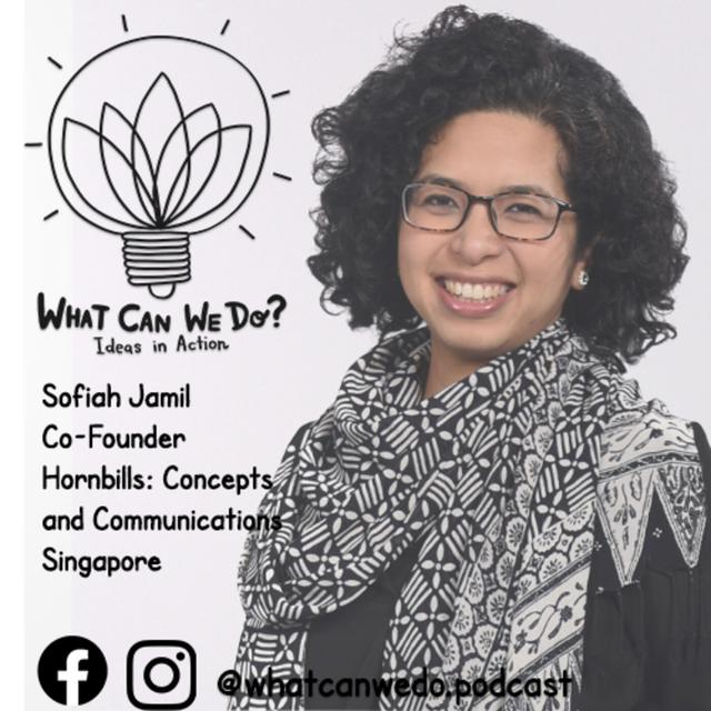 The middlewoman for communities in need - Sofiah Jamil, Co-Founder, Hornbills Concepts and Communications - podcast episode cover