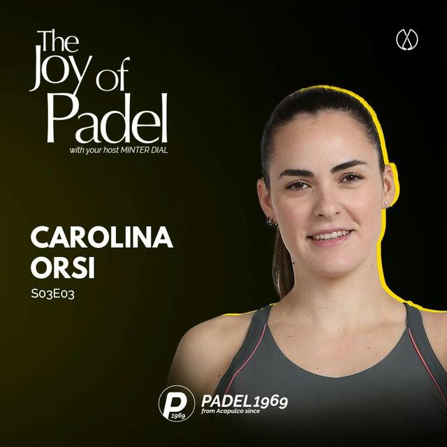 Smashing Stereotypes: Carolina Orsi on Women's Padel and Communication (JOPS03E03) - podcast episode cover