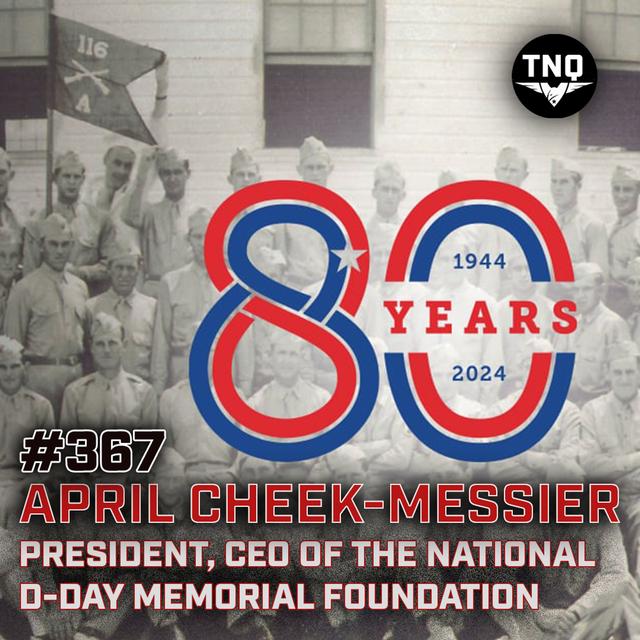 April Cheek-Messier: CEO of The National D-Day Memorial Foundation On The Upcoming 80th Anniversary - podcast episode cover