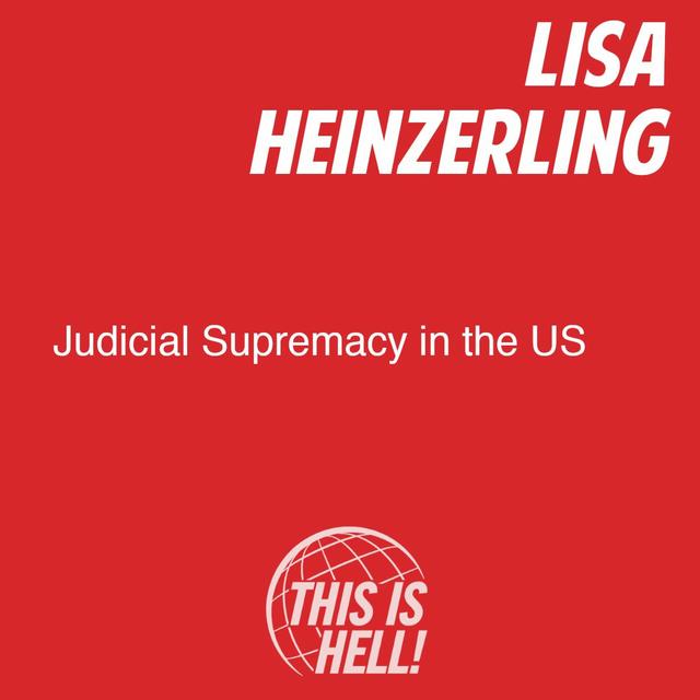 Judicial Supremacy in the US / Lisa Heinzerling - podcast episode cover