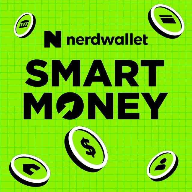 NerdWallet's Smart Money Podcast - podcast episode cover