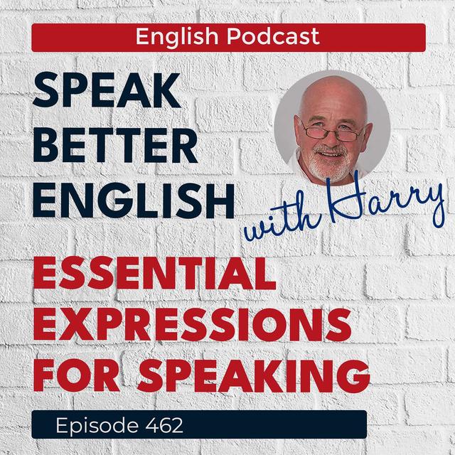 Speak Better English with Harry | Episode 462 - podcast episode cover