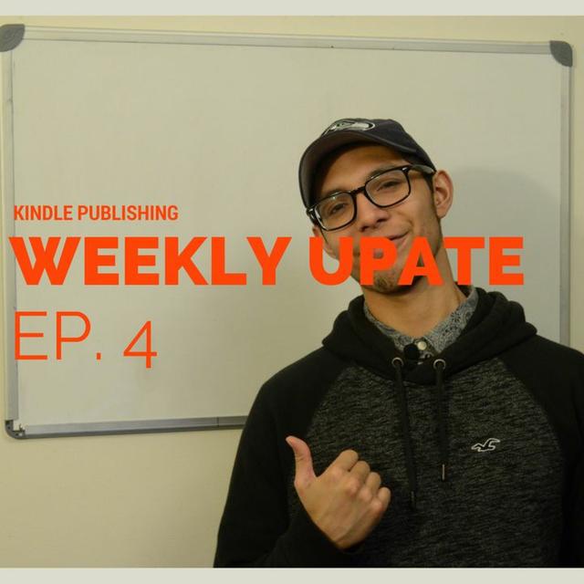 Kindle Publishing--Weekly Update Ep. 4 - podcast episode cover