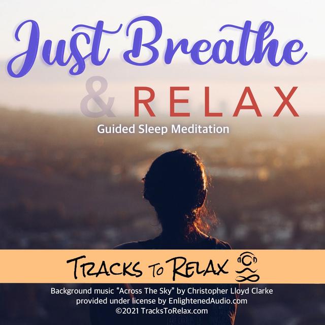Just Breathe and Relax - Sleep Meditation - podcast episode cover