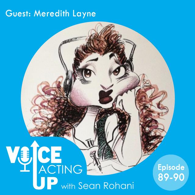Voice Acting Up - 89. casting/directing great Meredith Layne PART 1/2 - podcast episode cover