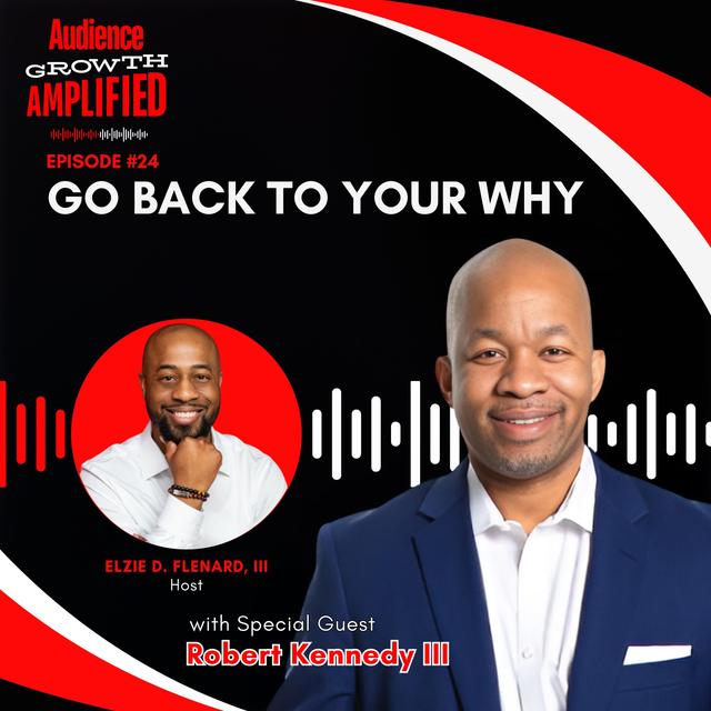 Go Back to Your Why with Robert Kennedy III - podcast episode cover