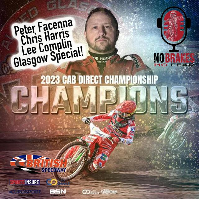 2023 Week 30: Glasgow Tigers Champions Special! Peter Facenna, Chris Harris & Lee Complin - podcast episode cover