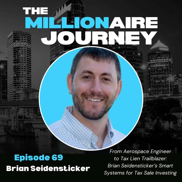 From Aerospace Engineer to Tax Lien Trailblazer: Brian Seidensticker’s Smart Systems for Tax Sale Investing - podcast episode cover