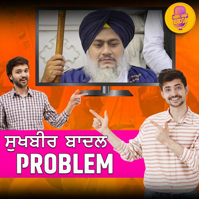 The Sukhbir Badal problem and Dilemma | Special Episode 80 - podcast episode cover