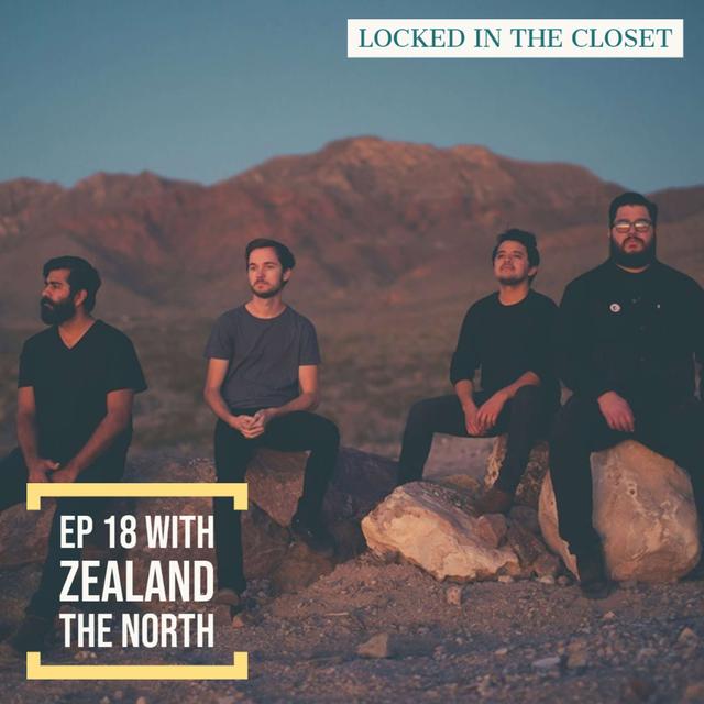 Locked In The Closet: Ep 18 with Zealand The North - podcast episode cover