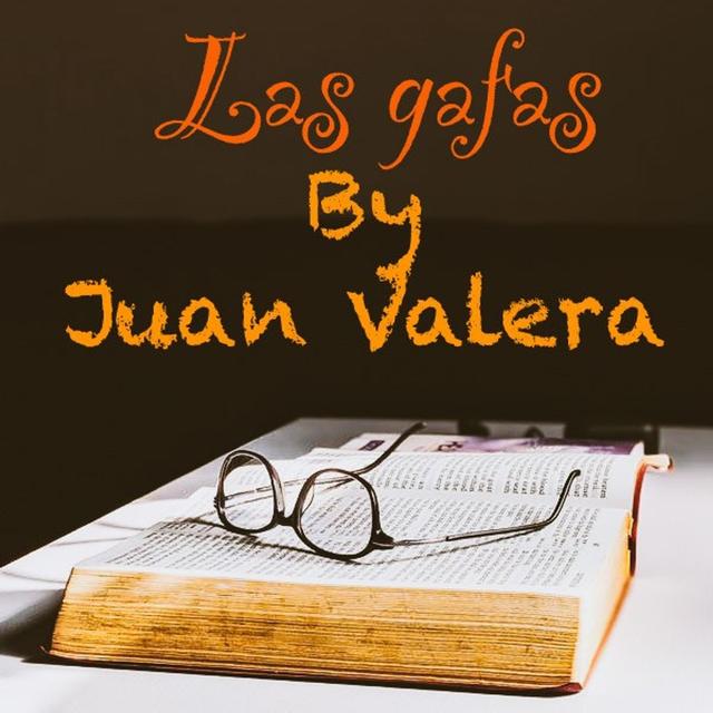 "Las gafas" by Juan Valera - podcast episode cover