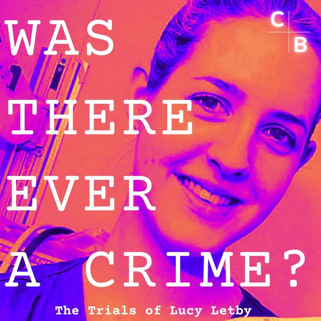 Episode 6: The Framing of Lucy Letby - podcast episode cover