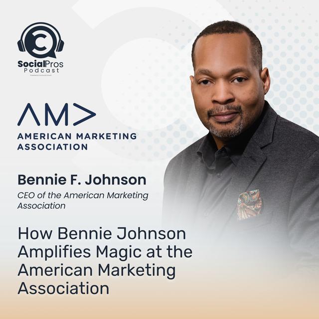 How Bennie Johnson Amplifies Magic at the American Marketing Association - podcast episode cover