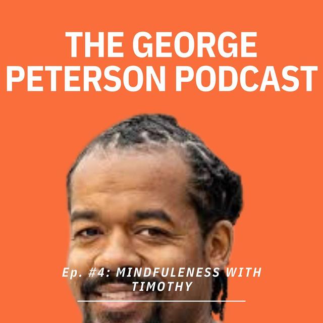 Episode 4: Mindfulness with Timothy - podcast episode cover