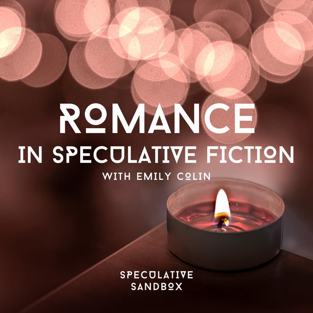 77. Romance in Speculative Fiction - podcast episode cover