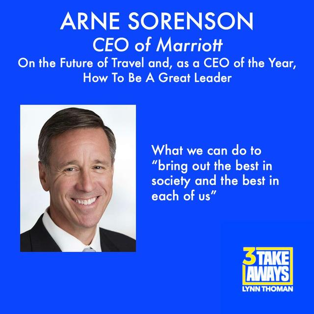 CEO of Marriott, Arne Sorenson: On the Future of Travel and, as a CEO of the Year, How To Be A Great Leader (#19) - podcast episode cover
