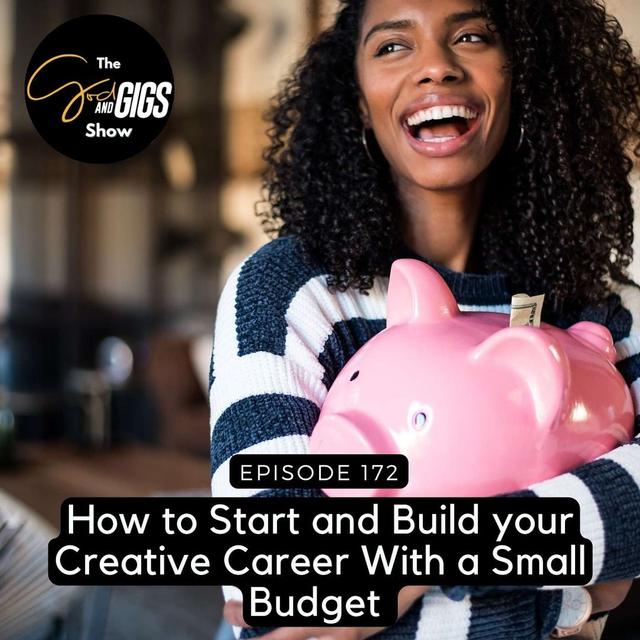 How to Start and Build your Creative Career With a Small Budget - podcast episode cover