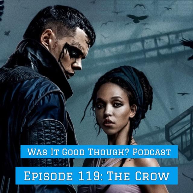 Episode 119: The Crow - podcast episode cover